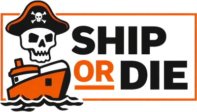 Ship or Die